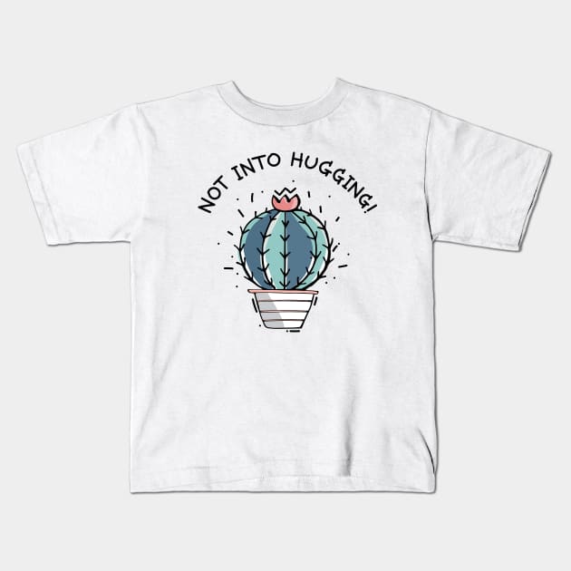 Not Into Hugging / Not a Hugger Funny Cactus Gift Kids T-Shirt by PerttyShirty